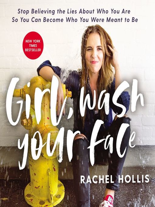 Title details for Girl, Wash Your Face by Rachel Hollis - Available